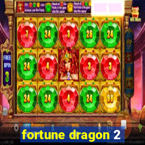 fortune dragon 2